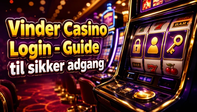 Vinder Casino Login - Guide til sikker adgang