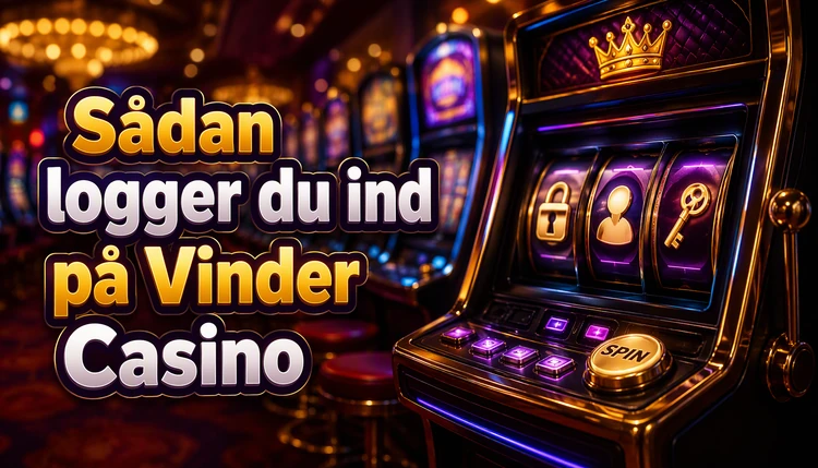 Sådan logger du ind på Vinder Casino